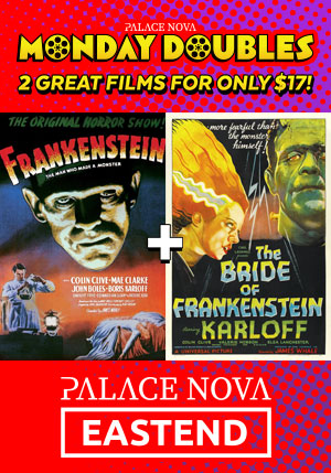 Frankenstein + The Bride of Frankenstein