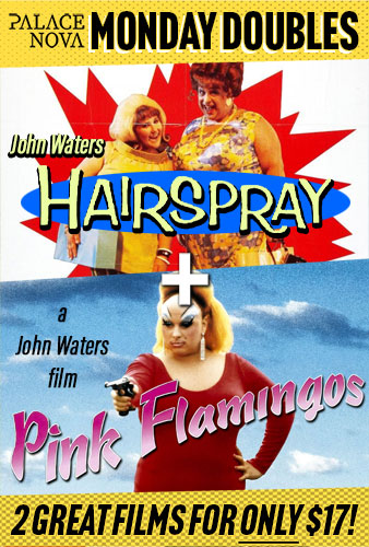 Hairspray + Pink Flamingos