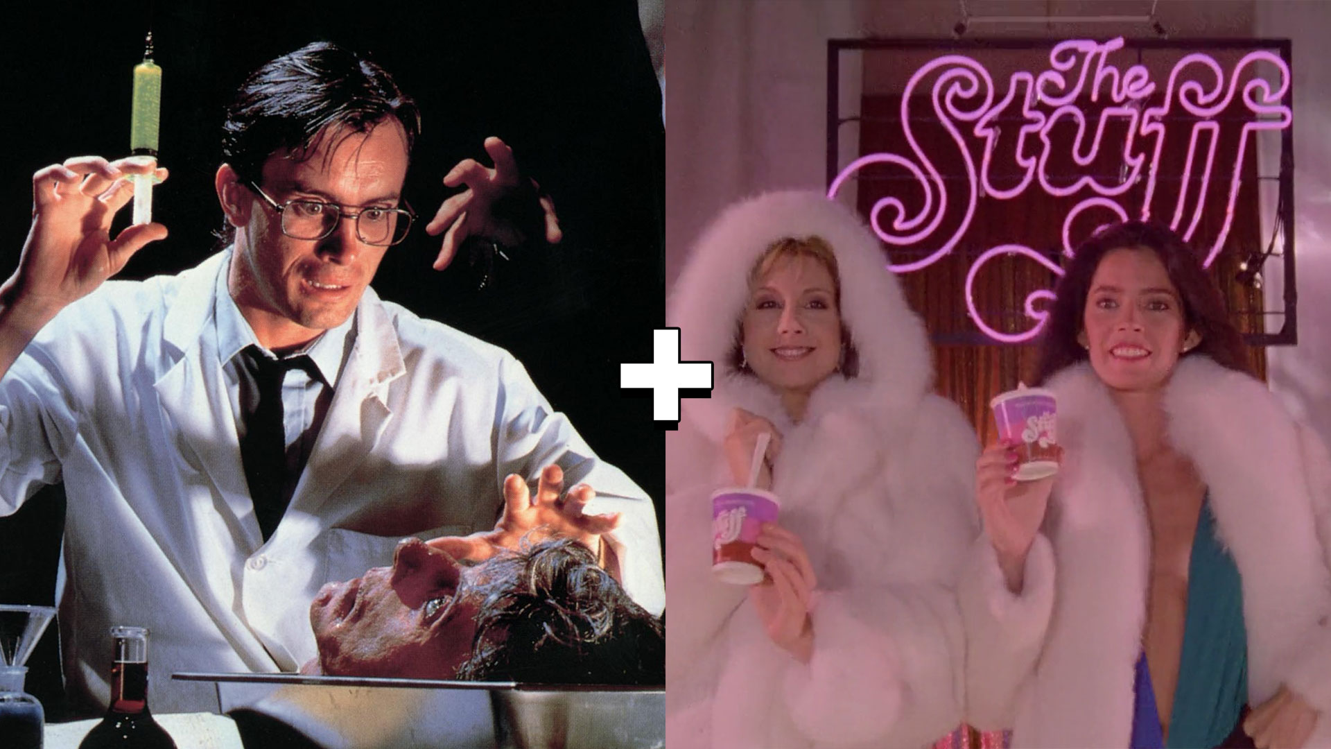 Re-Animator + The Stuff