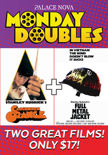 A Clockwork Orange + Full Metal Jacket